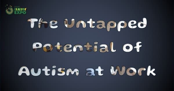 The Untapped Potential of Autism at Work